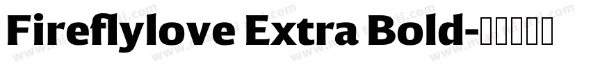 Fireflylove Extra Bold字体转换